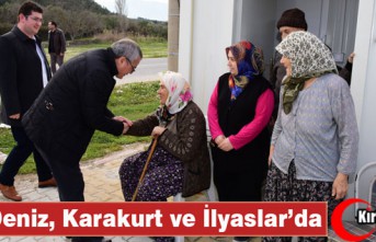 VALİ DENİZ, KARAKURT ve İLYASLAR'I ZİYARET...