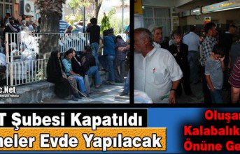 PTT ŞUBESİ KAPATILDI, ÖDEMELER EVDE YAPILACAK