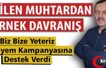 SEVİLEN MUHTARDAN "BİZ BİZE KAMPANYASINA"...