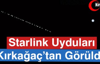 STARLİNK UYDULARI KIRKAĞAÇ'TAN GÖRÜLDÜ