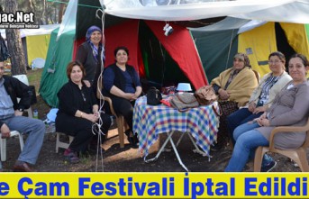 VE ÇAM FESTİVALİ İPTAL EDİLDİ