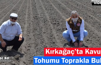 KIRKAĞAÇ KAVUN TOHUMU TOPRAKLA BULUŞTU(VİDEO)