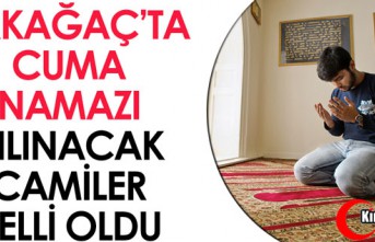 KIRKAĞAÇ'TA CUMA NAMAZI KILINACAK YERLER BELLİ...