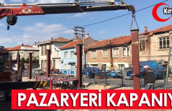 PAZARYERİ KAPANIYOR