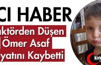 ACI HABER..TRAKTÖRDEN DÜŞEN ÖMER VEFAT ETTİ