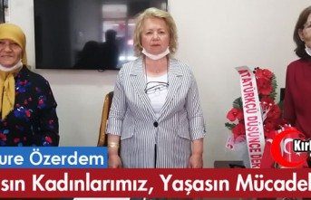 ÖZERDEM "YAŞASIN KADINLAR, YAŞASIN MÜCADELEMİZ"