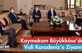 BÜYÜKKÖSE'DEN VALİ KARADENİZ'E ZİYARET