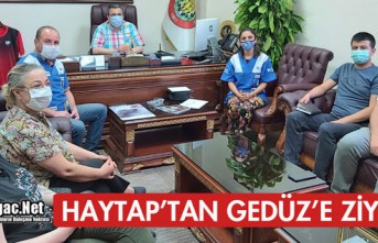 HAYTAP'TAN BAŞKAN GEDÜZ'E ZİYARET