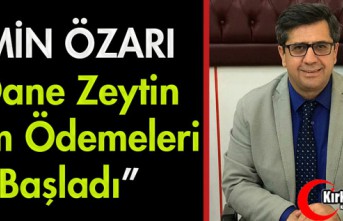 ÖZARI "DANE ZEYTİN PRİM ÖDEMELERİ BAŞLADI"