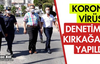 KIRKAĞAÇ'TA KORONA VİRÜS DENETİMİ YAPILDI