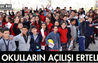 OKULLARIN AÇILIŞ TARİHİ ERTELENDİ