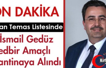 GEDÜZ'Ü TEDBİR AMAÇLI KARANTİNAYA ALDILAR