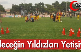 GELECEĞİN YILDIZLARI YETİŞİYOR