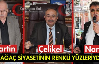 ONLAR KIRKAĞAÇ SİYASETİNİN RENKLİ İSİMLERİYDİLER