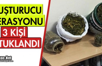 UYUŞTURUCU OPERASYONU 3 TUTUKLAMA