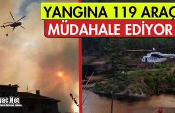 YANGINA 119 ARAÇ MÜDAHALE EDİYOR