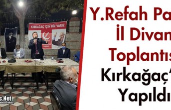 Y.REFAH PARTİSİ İL DİVAN TOPLANTISI KIRKAĞAÇ'TA...
