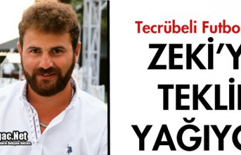 ZEKİ'YE TEKLİF YAĞIYOR