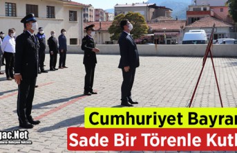 CUMHURİYET BAYRAMI SADE BİR TÖRENLE KUTLANDI