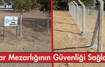 DUALAR MEZARLIĞININ GÜVENLİĞİ SAĞLANDI