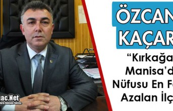 KAÇAR "KIRKAĞAÇ, MANİSA'DA NÜFUSU EN...