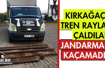 KIRKAĞAÇ'TA TREN RAYLARINI ÇALDILAR, JANDARMADAN...