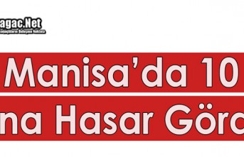 MANİSA'DA 10 BİNA DEPREMDE HASAR GÖRDÜ