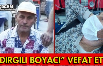 "SINDIRGILI BOYACI" VEFAT ETTİ