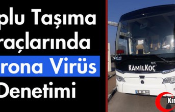 TOPLU TAŞIMA ARAÇLARINDA KORONA VİRÜS DENETİMİ