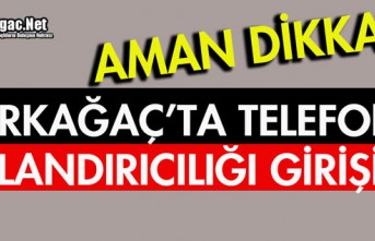 KIRKAĞAÇ'TA "TELEFON DOLANDIRICILIĞI"...