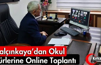 YALÇINKAYA'DAN OKUL MÜDÜRLERİNE ONLİNE TOPLANTI