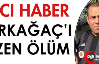 ACI HABER..KIRKAĞAÇ'I ÜZEN ÖLÜM