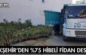 BÜYÜKŞEHİR'DEN %75 HİBELİ FİDAN DESTEĞİ