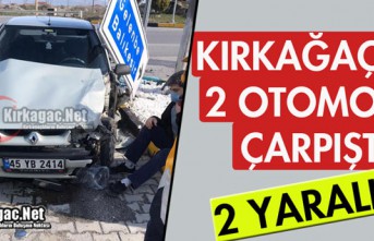 KIRKAĞAÇ'TA İKİ OTOMOBİL ÇARPIŞTI 2 YARALI