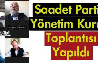 SAADET PARTİSİ YÖNETİM KURULU TOPLANTISI YAPILDI