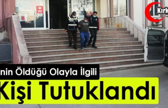 1 KİŞİNİN ÖLDÜĞÜ OLAYDA “2 KİŞİ” TUTUKLANDI