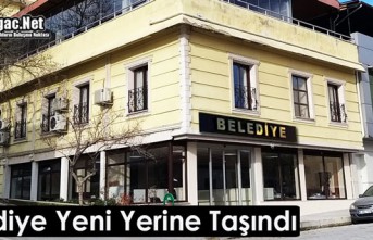 BELEDİYE YENİ YERİNE TAŞINDI