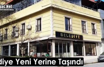 BELEDİYE YENİ YERİNE TAŞINDI