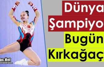 DÜNYA ŞAMPİYONU BUGÜN KIRKAĞAÇ’TA