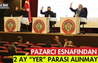 PAZARCI ESNAFINDAN 2 AY "YER" ÜCRETİ ALINMAYACAK