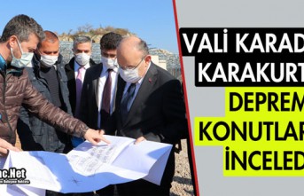 VALİ KARADENİZ DEPREM KONUTLARINI İNCELEDİ