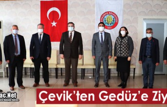 ÇEVİK'TEN GEDÜZ'E ZİYARET