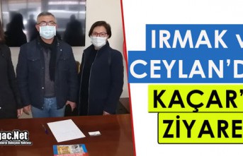 IRMAK ve CEYLAN’DAN KAÇAR’A TEŞEKKÜR ZİYARET