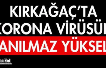 KIRKAĞAÇ'TA KORONA VİRÜS GERİ DÖNDÜ