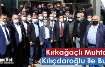 KIRKAĞAÇLI MUHTARLAR KILIÇDAROĞLU İLE BULUŞTU