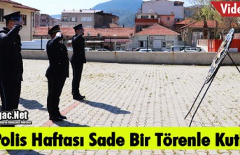 POLİS HAFTASI SADE BİR TÖRENLE KUTLANDI