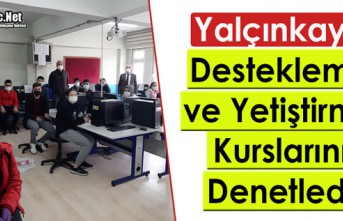 YALÇINKAYA “DESTEKLEME ve YETİŞTİRME KURSLARINI” DENETLEDİ