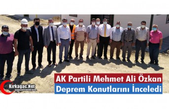 AK PARTİLİ ÖZKAN, DEPREM KONUTLARINI İNCELEDİ