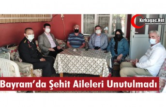 BAYRAM'DA ŞEHİT AİLELERİ UNUTULMADI