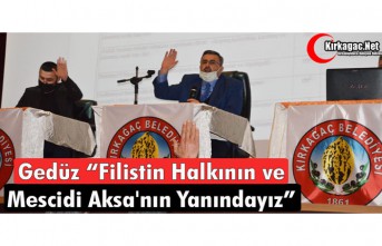 GEDÜZ "FİLİSTİN ve MESCİDİ AKSA'NIN YANINDAYIZ"